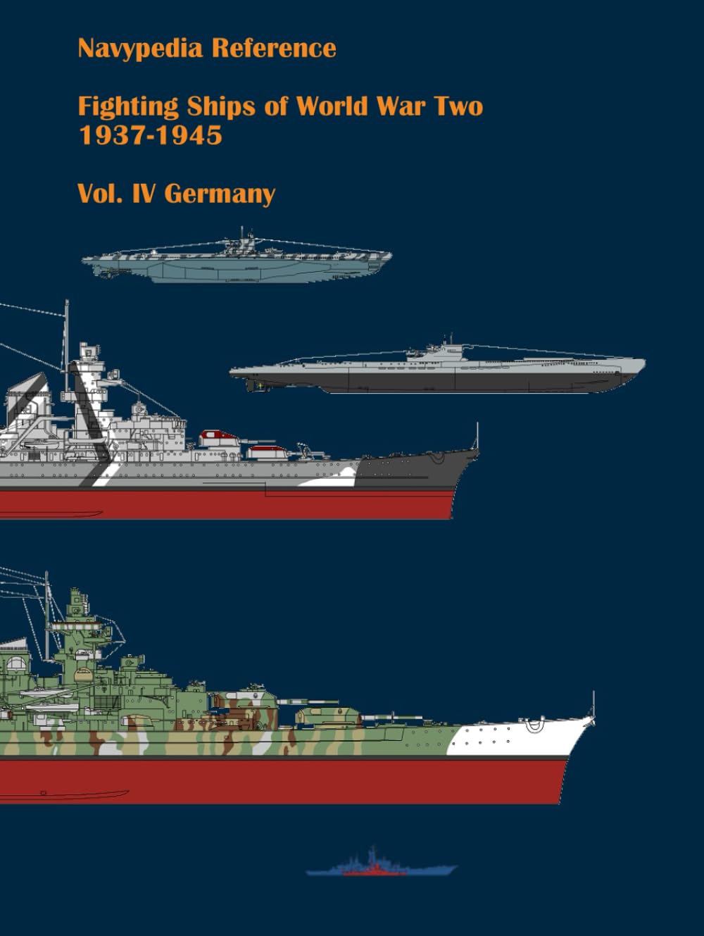 Fighting ships of World War Two 1937 - 1945. Volume IV. Germany. (Navypedia reference. Fighting ships of World War Two.)