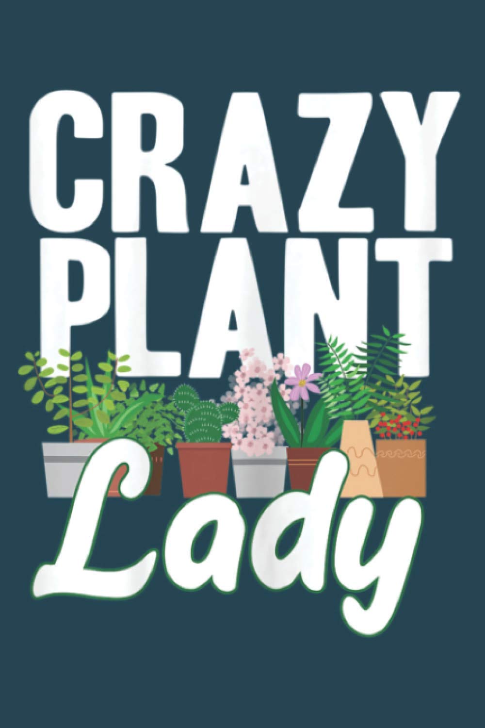 Funny Crazy Plant Lady Gardening Gift For Female Gardener Notebook |  Desertcart Seychelles, image size:1000x1500
