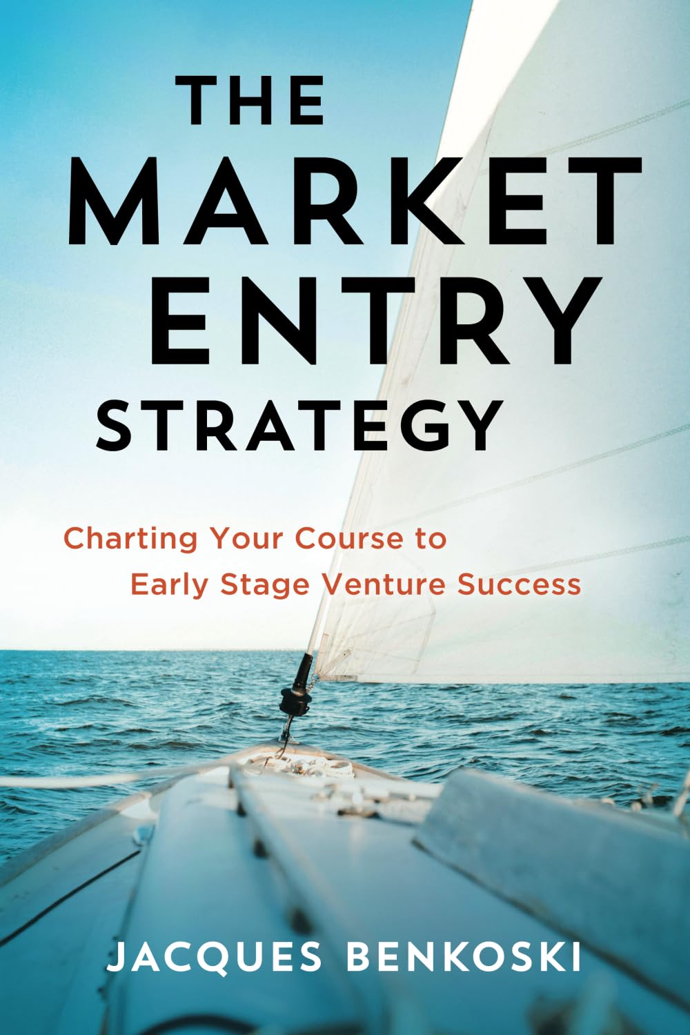 The Market Entry Strategy: Charting Your Course to Early Stage Venture Success