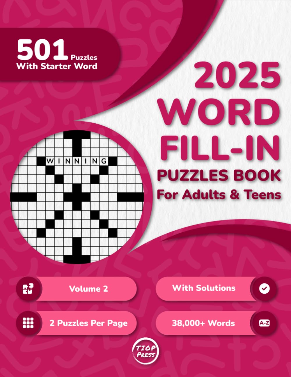 Word Fill In Puzzles Book for Adults 2025 Edition Volume 2: 500+ Large Print Word Fill-Ins Puzzles With Starter Word and Solutions for Adults, ... Page) (500 Fill-Ins for Endless Enjoyment)