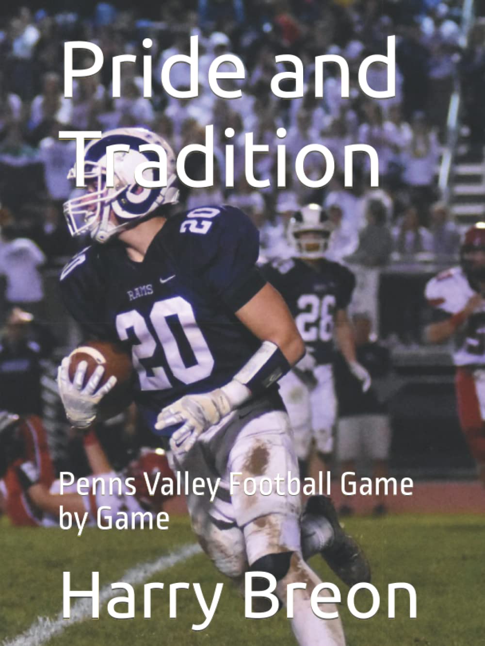 Pride and Tradition: Penns Valley Football Game by Game