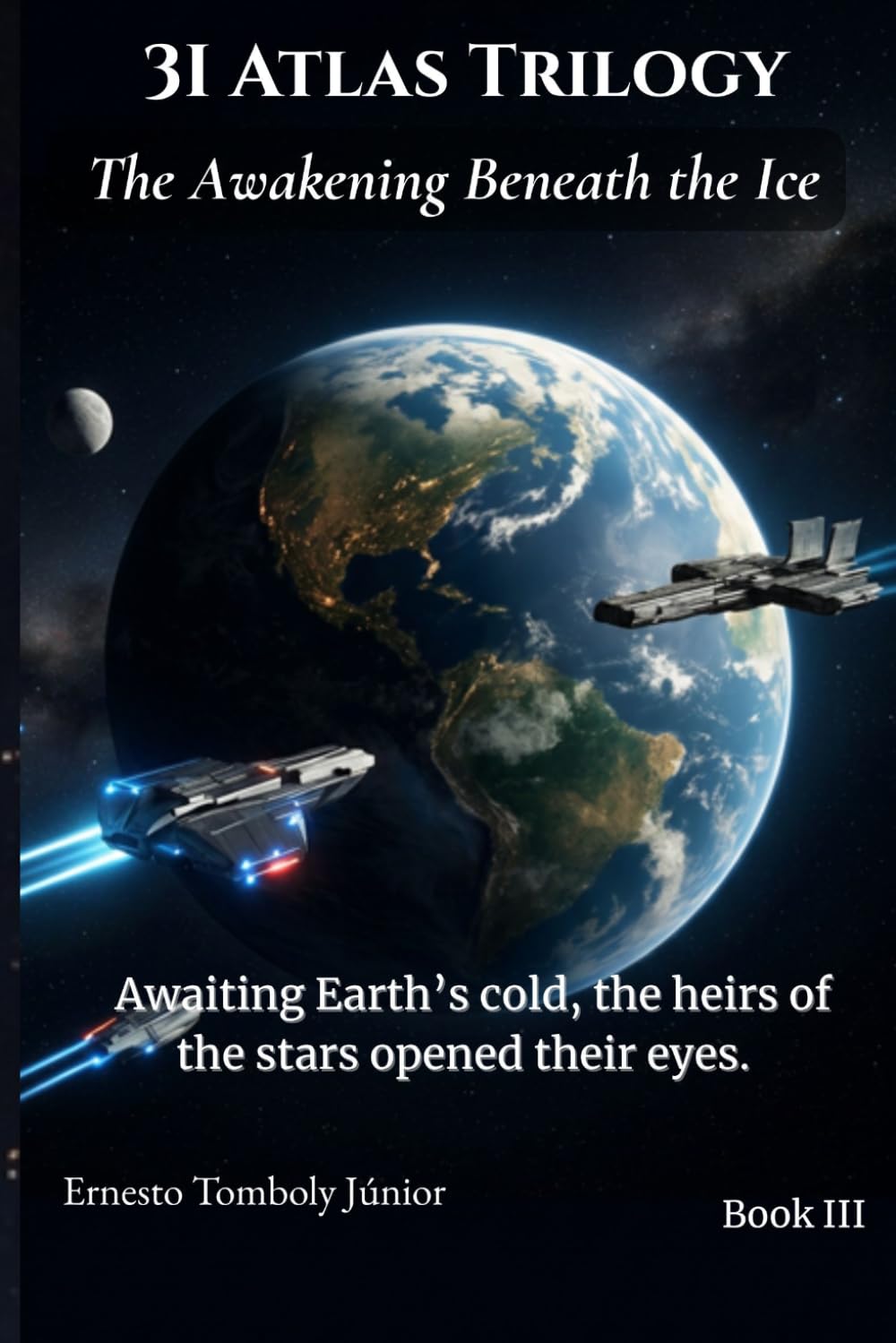 3I Atlas Trilogy: The Awakening Beneath the Ice
