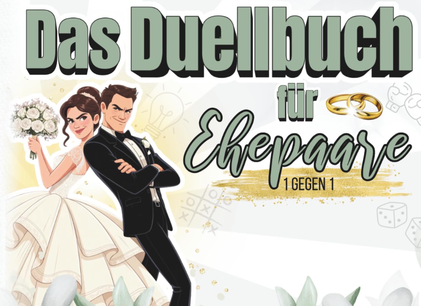 Das Duellbuch für Ehepaare: lustige Challenges, Rätsel & Spiele. Duell-buch für Hochzeit, Jahrestag & Paarzeit