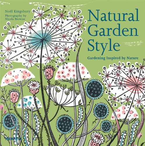 Natural Garden Style: Gardening Inspired by Nature