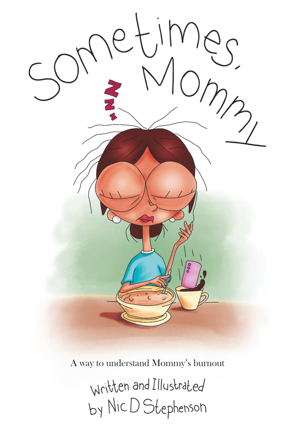 Sometimes, Mommy