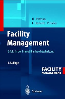 Facility Management: Erfolg in Der Immobilienbewirtschaftung 4th 4., Neu Bearb. Aufl. ed. Edition-Wow! eBook