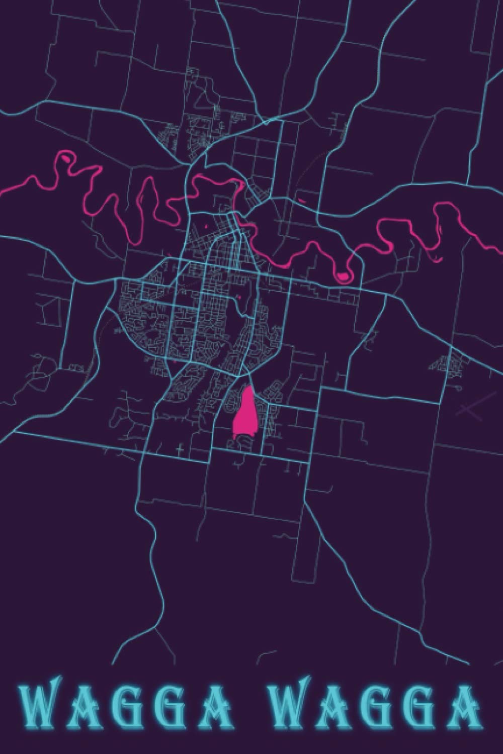 Wagga Wagga: 6x9 Lined Journal | Memory Book | Travel Journal | Diary To Record Your Thoughts | Graduation Gift | Teacher Gifts | Neon Map | For People Who Love To Travel | Wagga Wagga Australia