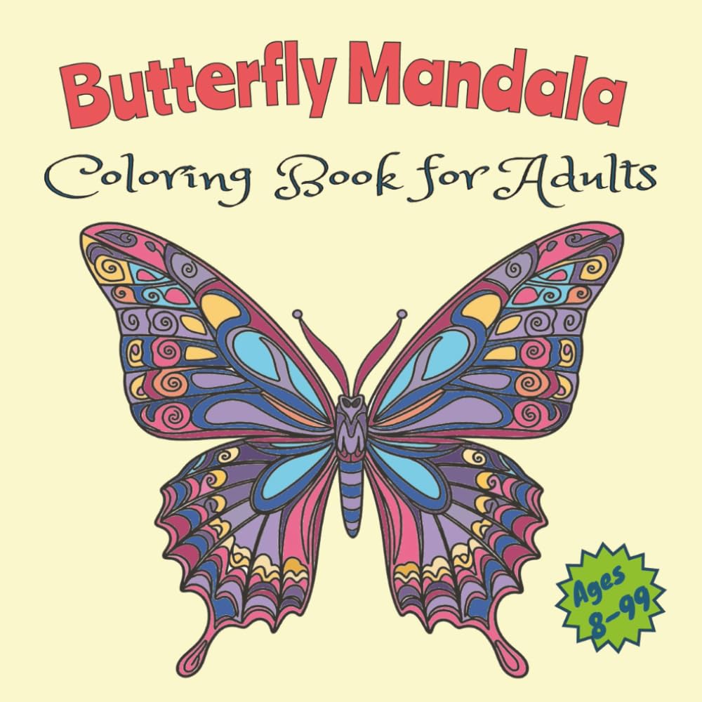 Butterfly Mandala Coloring Book for Adults: Simple and Relaxing Butterfly Mandala Designs to Color and Enjoy – Beautiful, Easy, and Calming Art for Stress Relief and Creativity