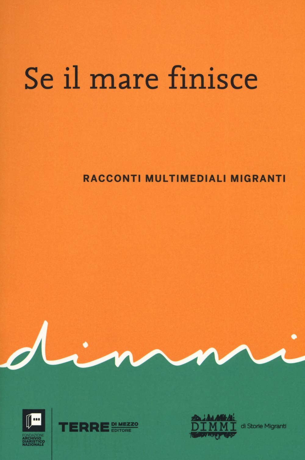 Se Il Mare Finisce. Racconti Multimediali Migranti - 4