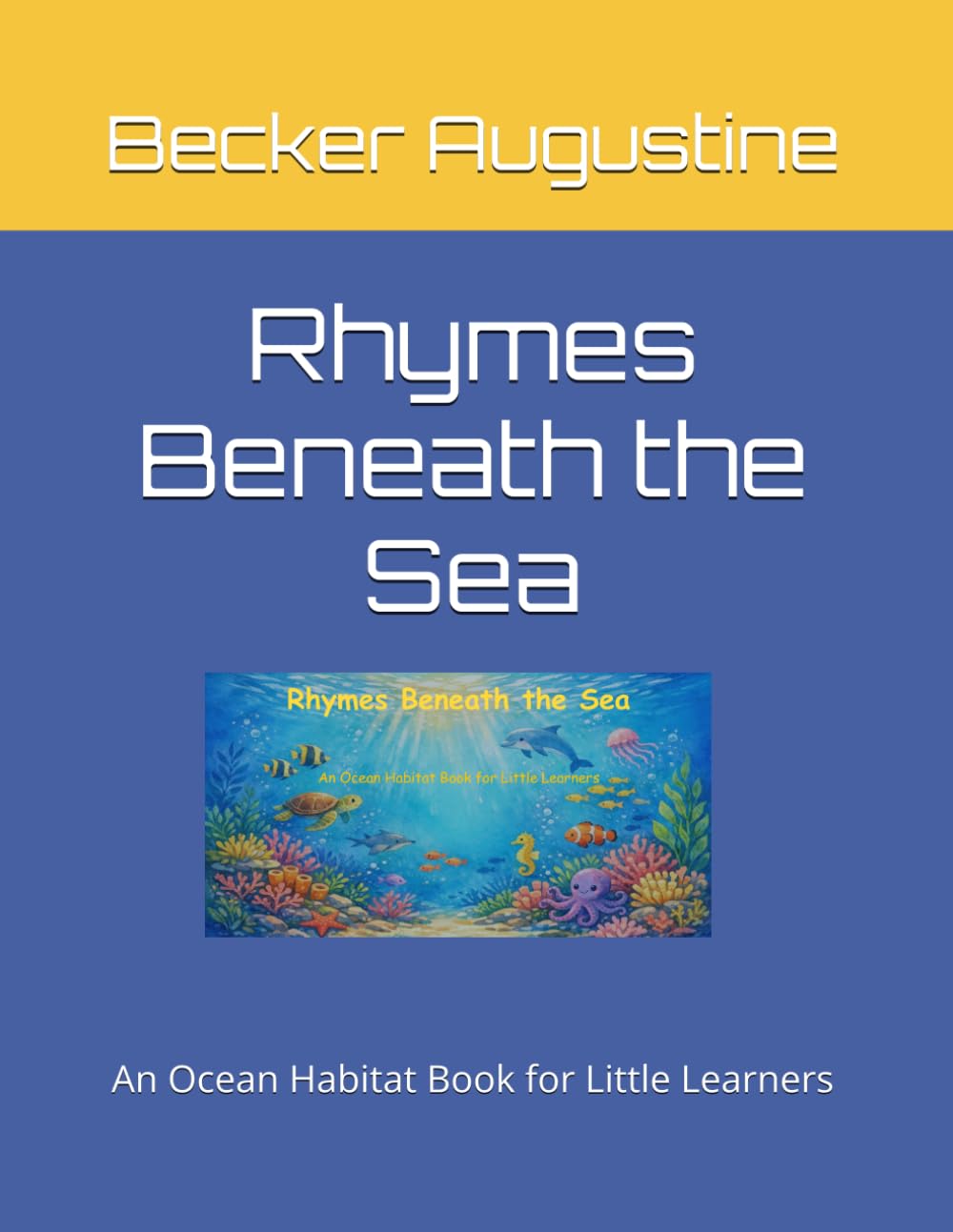 Rhymes Beneath the Sea: An Ocean Habitat Book for Little Learners