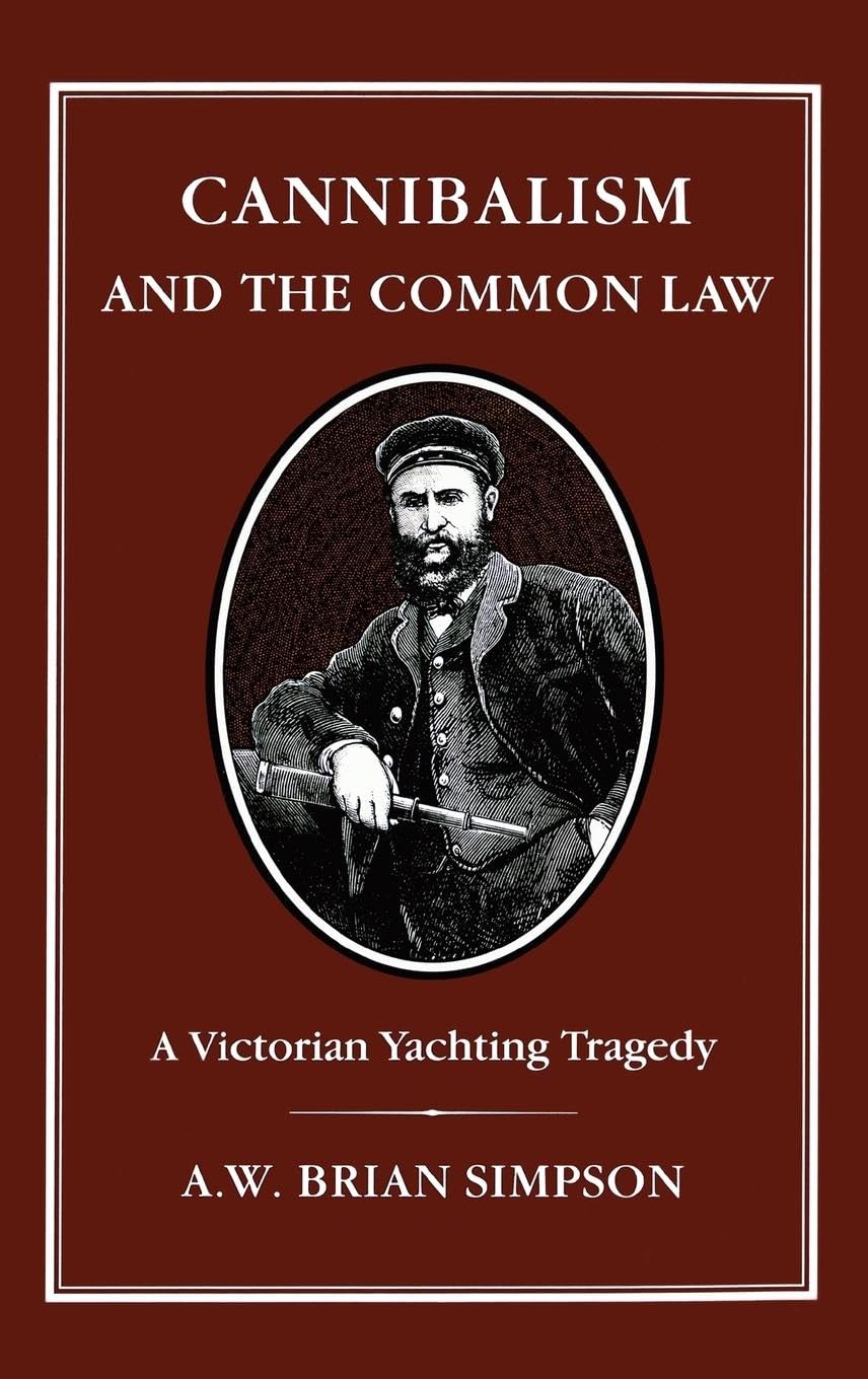 Cannibalism and Common Law: A Victorian Yachting Tragedy