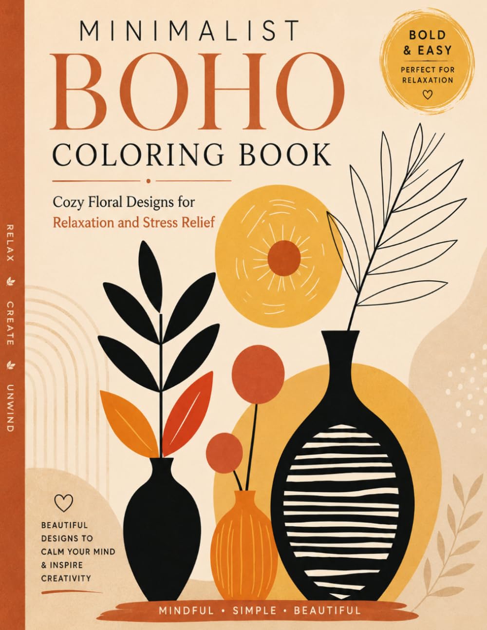 Minimalist Boho Coloring Book: Cozy Floral Designs for Relaxation and Stress Relief