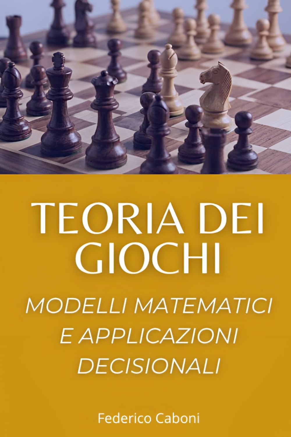 Teoria dei Giochi: Modelli matematici e applicazioni decisionali