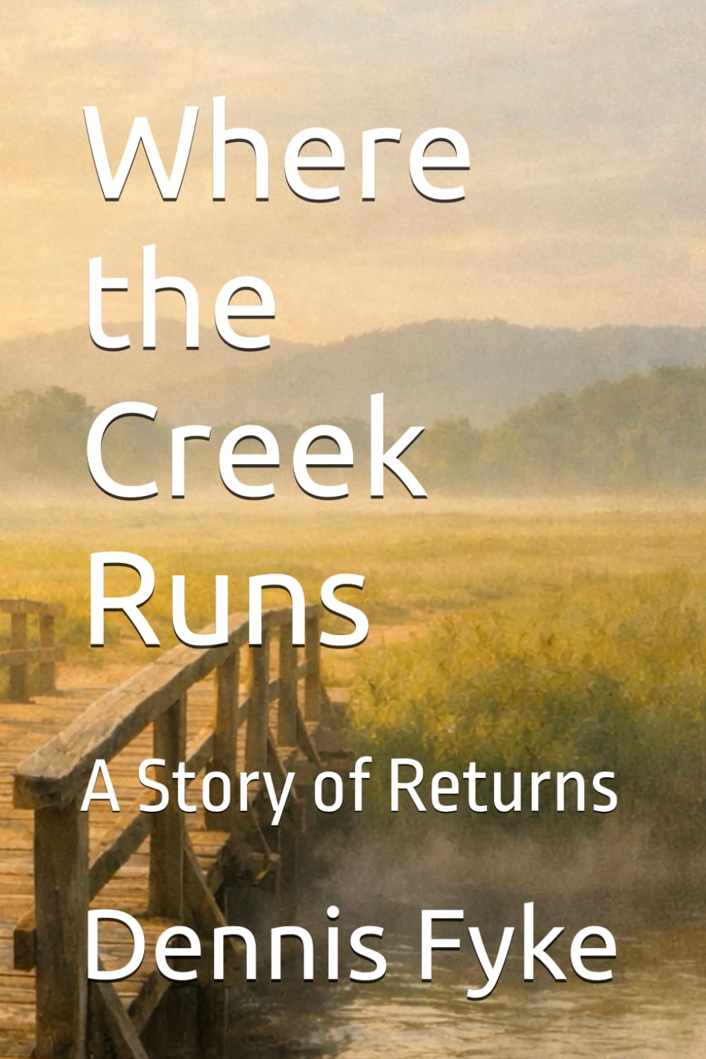 Where the Creek Runs: A Story of Returns