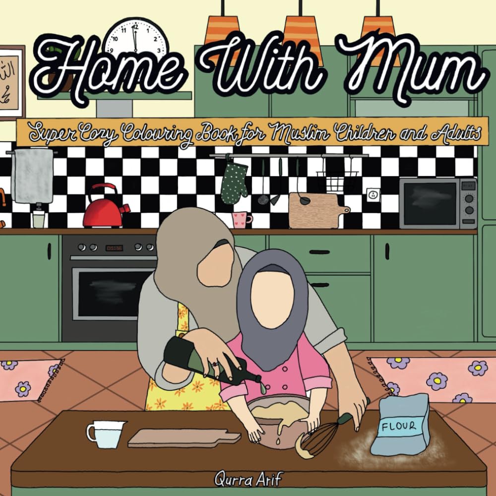Home with mum: SUPER COZY COLOURING BOOK FOR MUSLIM KIDS AND ADULTS