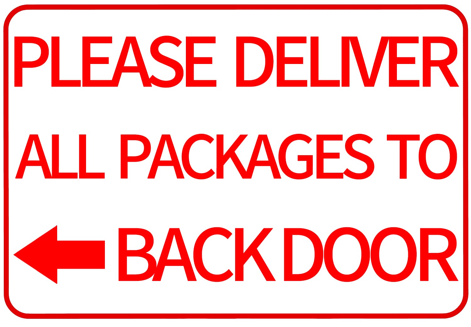 CCPARTON Please Deliver All Packages to Back Door Left Arrow - Delivery Sign Indoor Outdoor Signs for Home 8x12 Inch