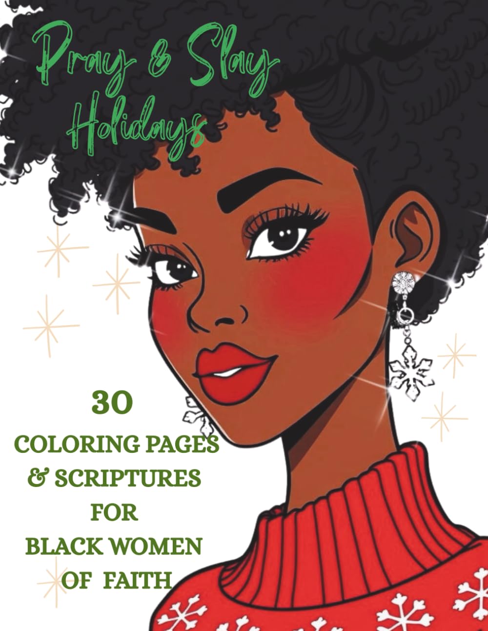 Pray and Slay Holiday Edition: Coloring Book for Black Women of Faith
