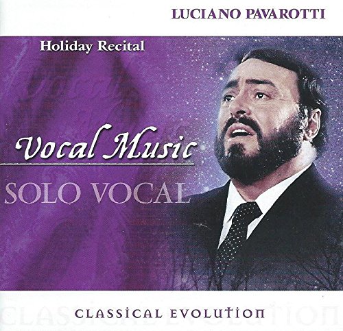 Classical Evolution: Holiday Recital: Luciano Pavarotti [Audio CD] Luciano Pavarotti