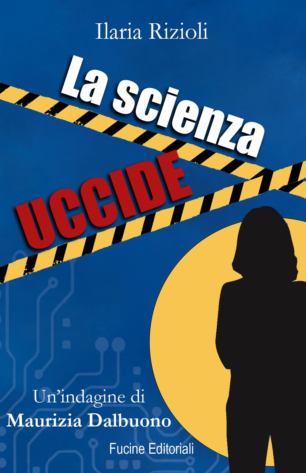La Scienza Uccide. Un'indagine Di Maurizia Dalbuono - 4
