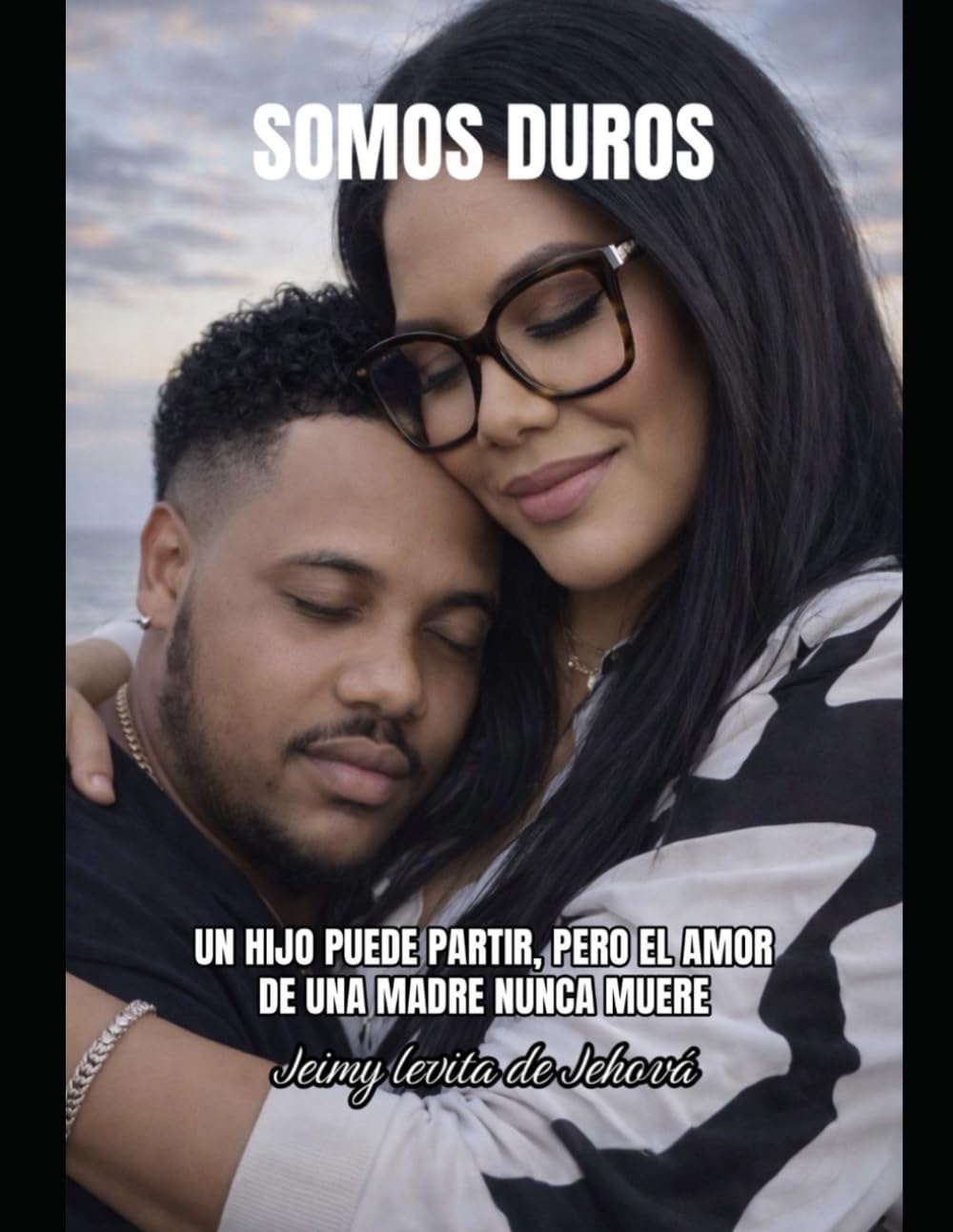 SOMOS DUROS: Un hijo puede partir, pero el amor de una madre nunca muere