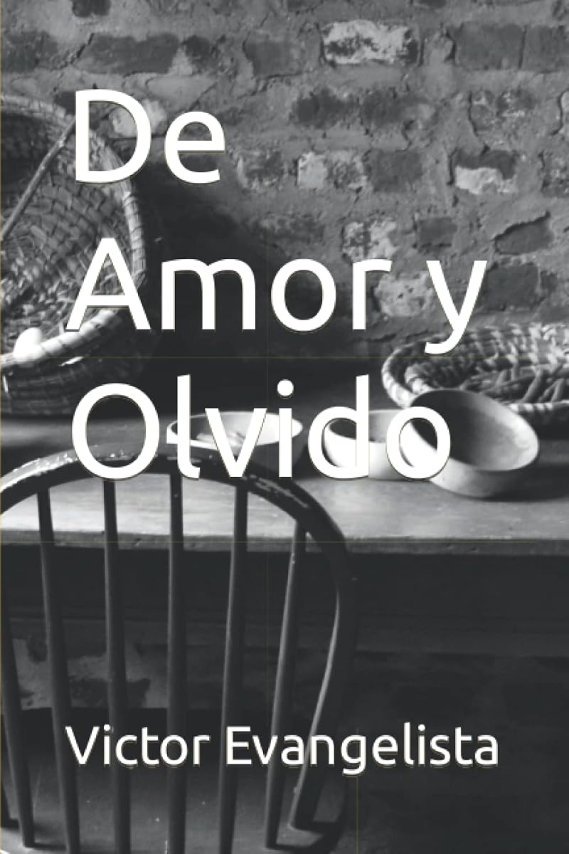 De Amor y Olvido (Spanish Edition)