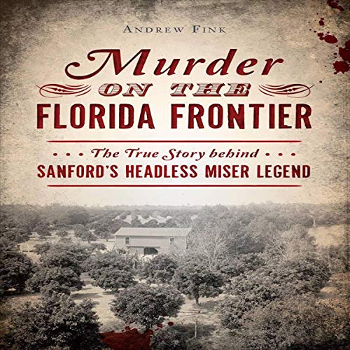 Murder on the Florida Frontier by Andrew Fink episode artwork