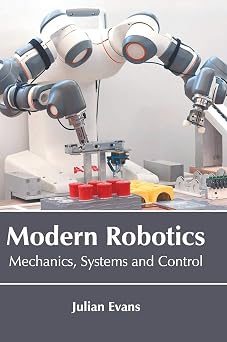 Modern Robotics Mechanics, Systems and Control