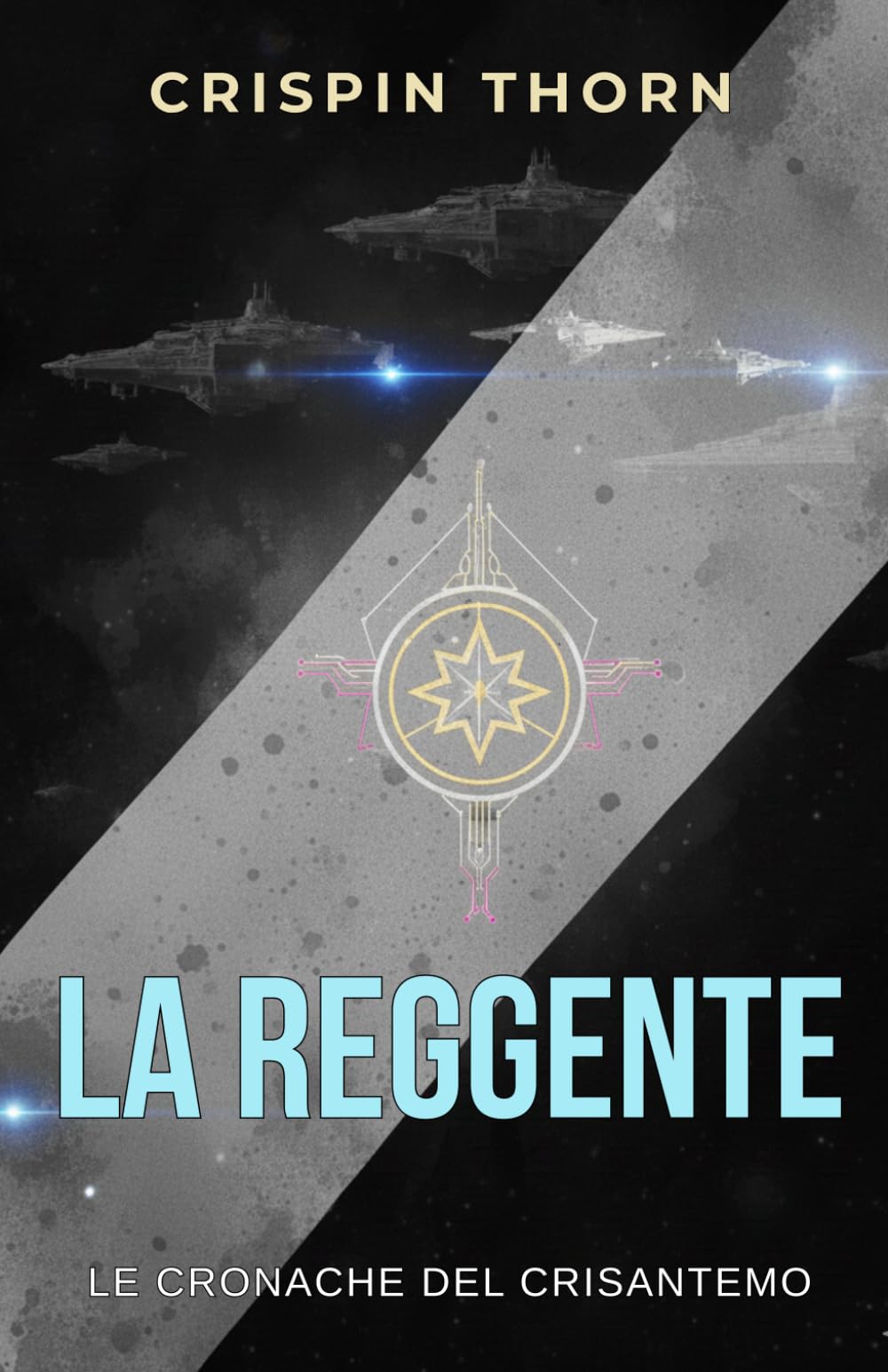 La Reggente: Serie di fantascienza (Le Cronache del Crisantemo, Libro 2)