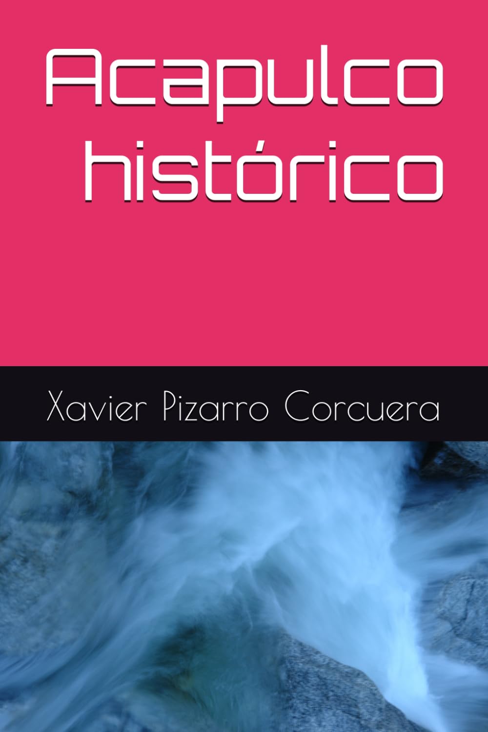 Acapulco histórico (Spanish Edition)      Paperback – May 16, 2024