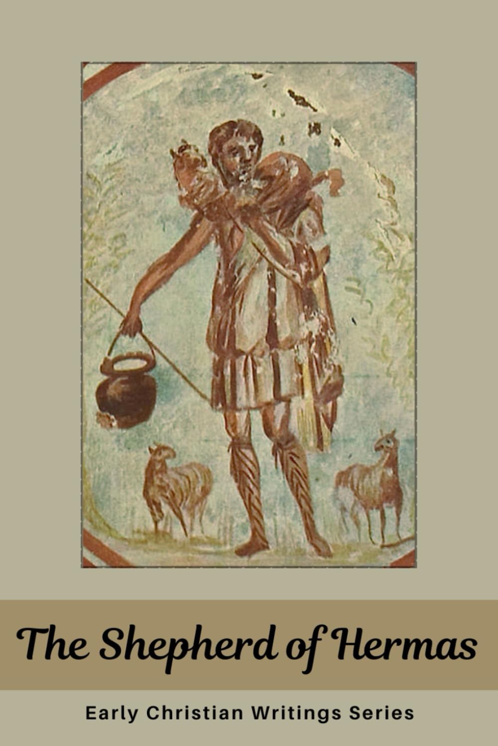 The Shepherd of Hermas (Early Christian Writing Series)