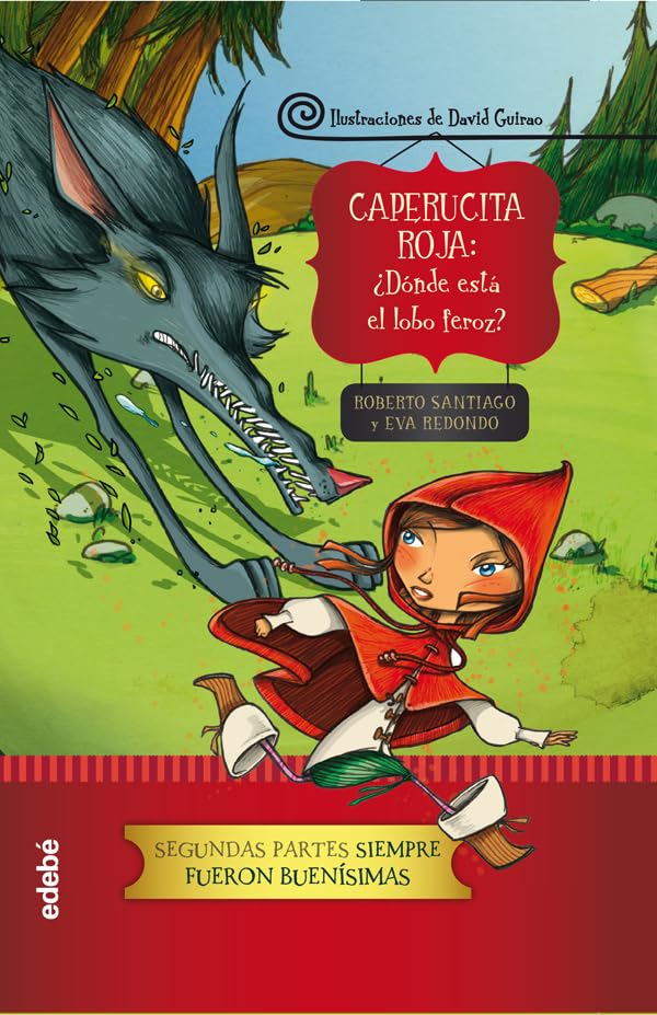 Segundas partes: Caperucita Roja: ¿Dónde está el lobo feroz?