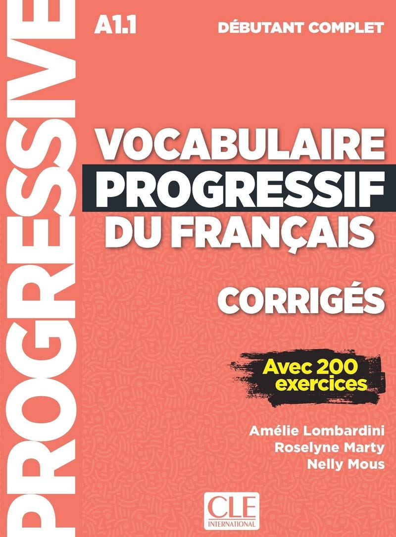 Vocabulaire progressif du français - Niveau débutant complet (A1.1) - Corrigés: Corriges A1.1 (de