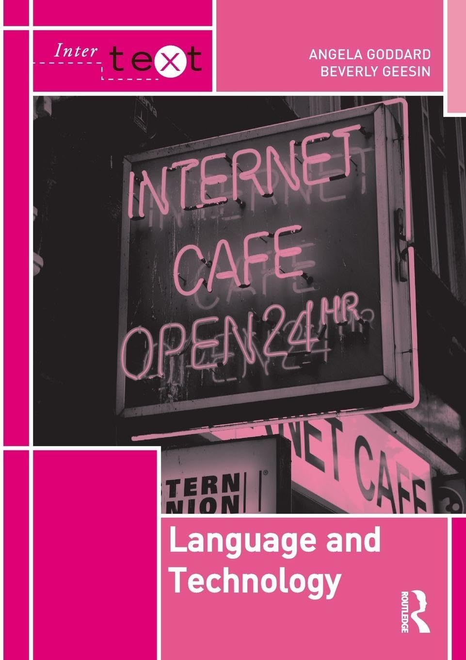 Language and Technology (Intertext) By Angela Goddard, Beverly Geesin