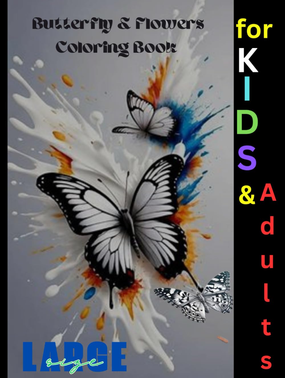 Butterfly & Flowers Coloring Book Kids and Adults: Butterflies &Flowers coloring book