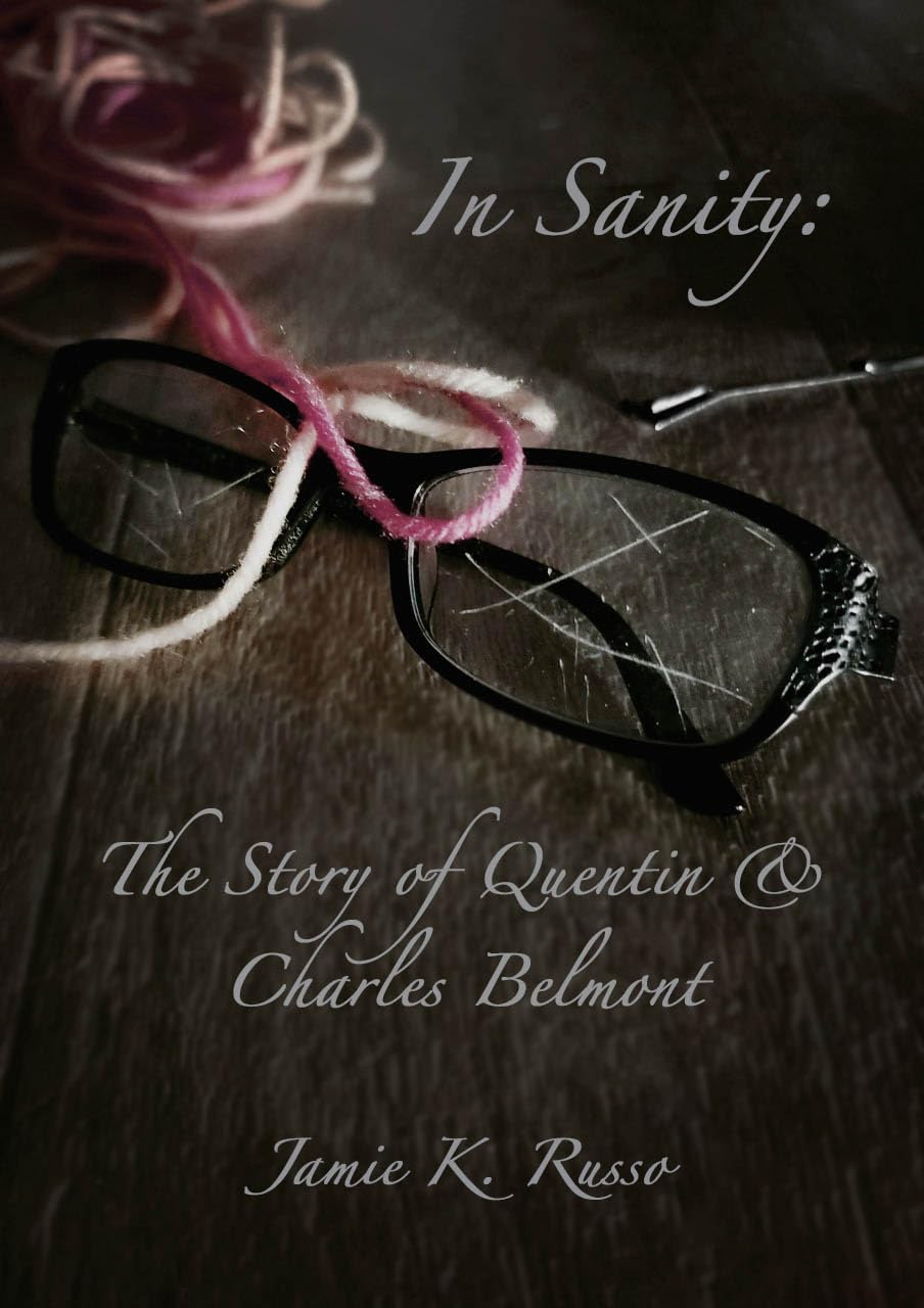 In Sanity: The Story of Quentin & Charles Belmont
