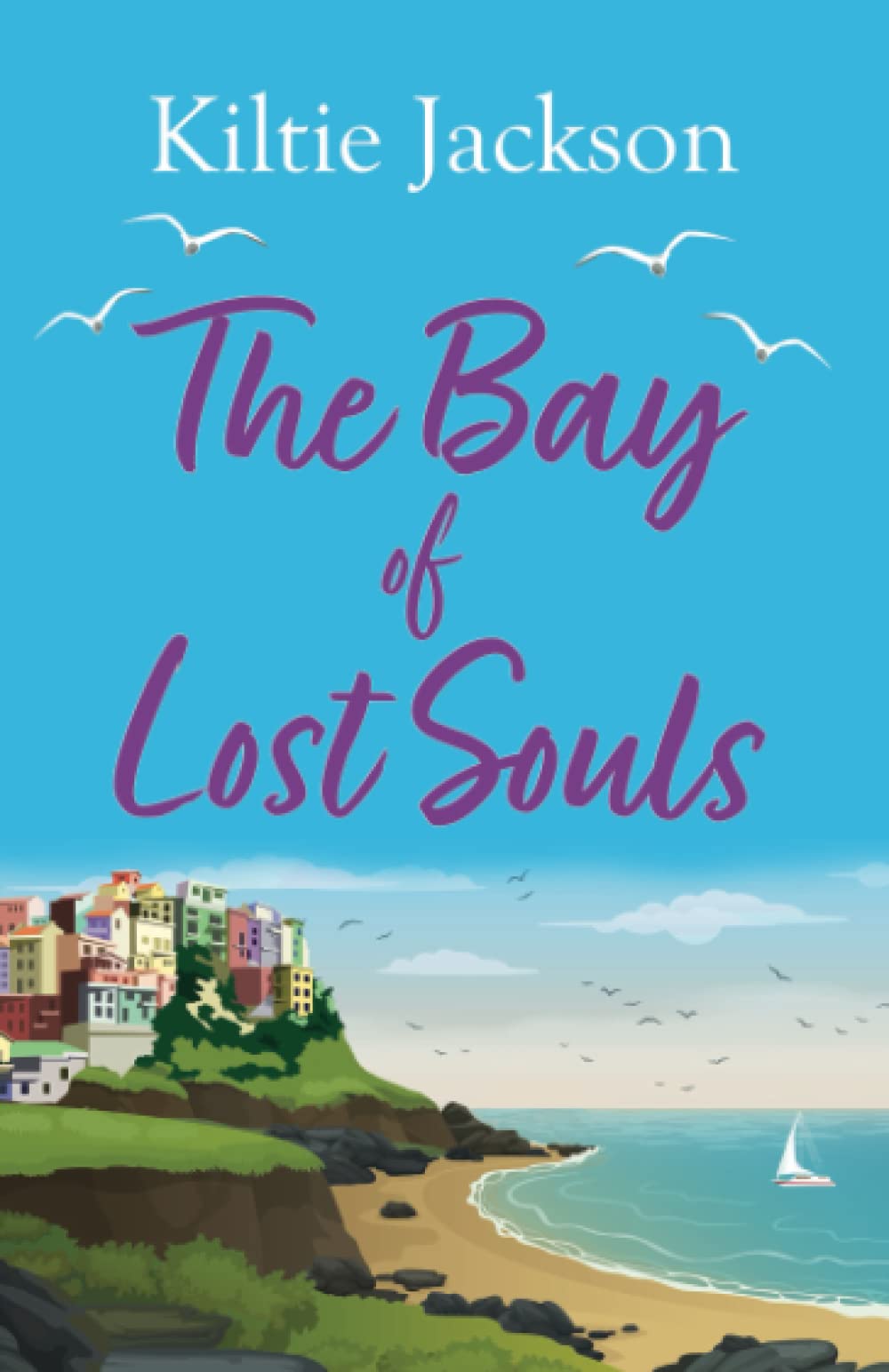 The Bay of Lost Souls: A Beautiful, Uplifting and Perfect Summer Read.: 1 (The Bay Series)