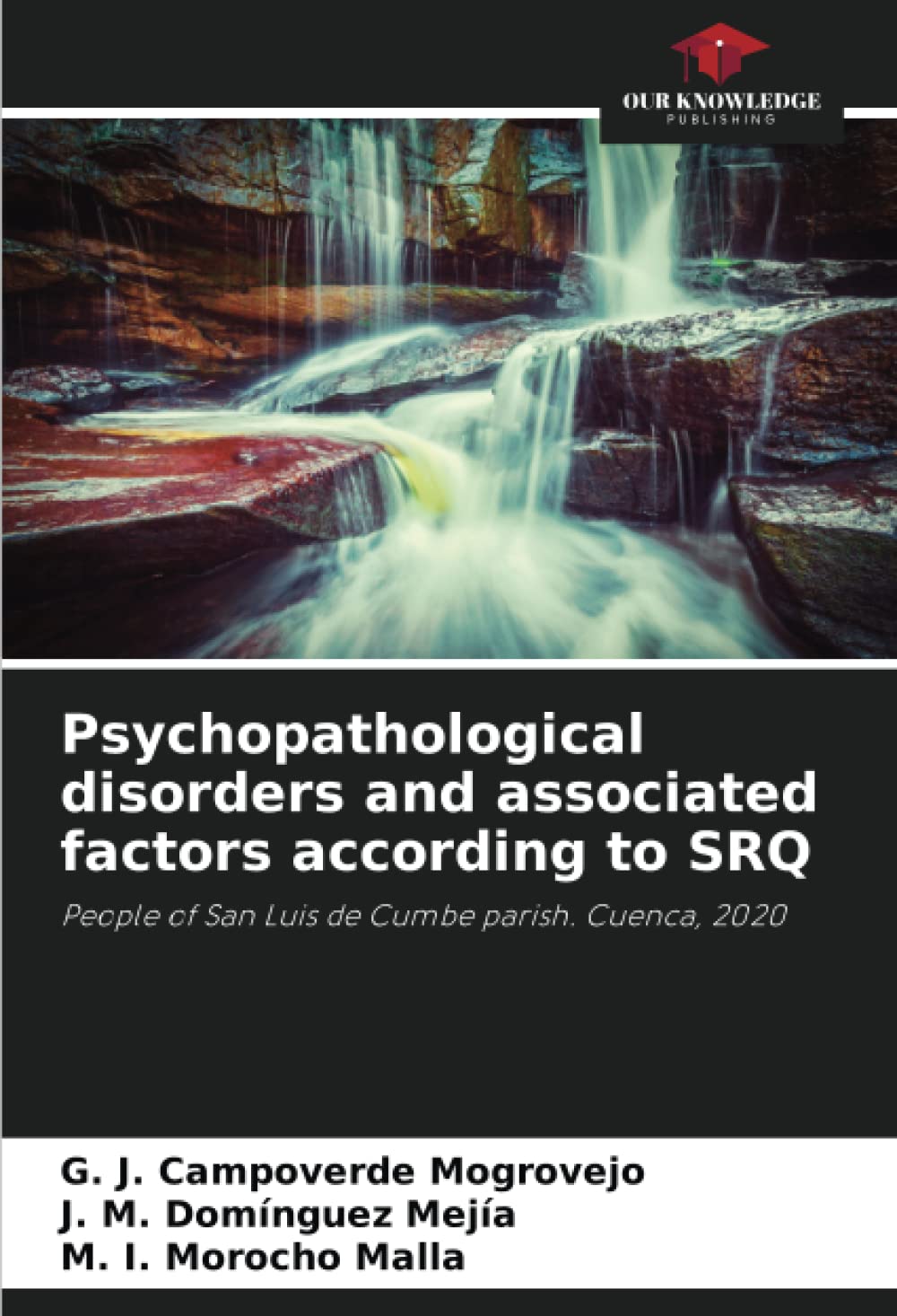 Psychopathological disorders and associated factors according to SRQ: People of San Luis de Cumbe parish. Cuenca, 2020
