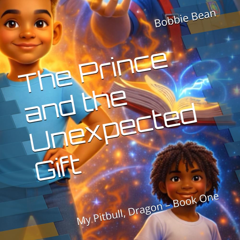 The Prince and the Unexpected Gift: My Pitbull, Dragon – Book One