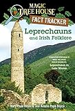 Leprechauns and Irish Folklore: A Nonfiction Companion to Magic Tree House Merlin Mission #15: Leprechaun in Late Winter (Magic Tree House (R) Fact Tracker)