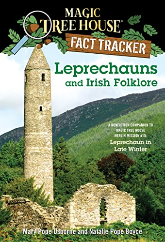 Leprechauns and Irish Folklore: A Nonfiction Companion to Magic Tree House Merlin Mission #15: Leprechaun in Late Winter (Magic Tree House: Fact Trekker Book 21)