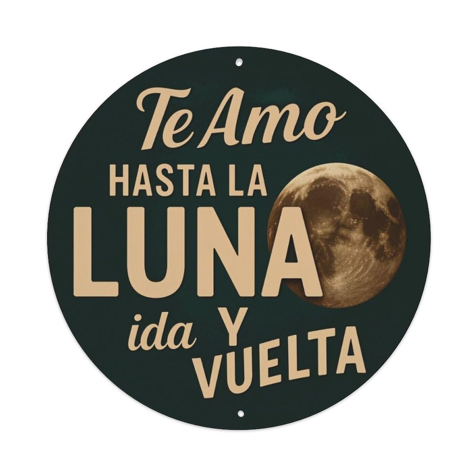 Spanish Romantic Moon Quote Round Decorative Sign Vintage Aluminium Metal Sign, Retro Wall Decor for Home, Bar, Garage & Farmhouse 20x20cm