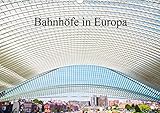 Autor(in): Christian Müller Bahnhöfe in Europa (Wandkalender 2021 DIN A3 quer)