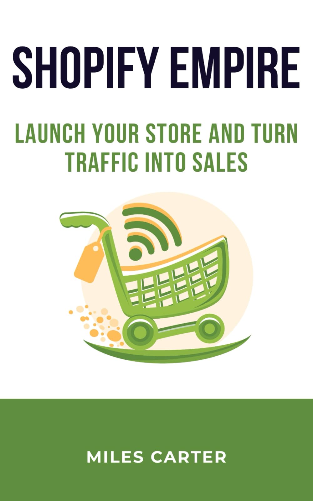 Shopify Empire: Launch Your Store and Turn Traffic into Sales