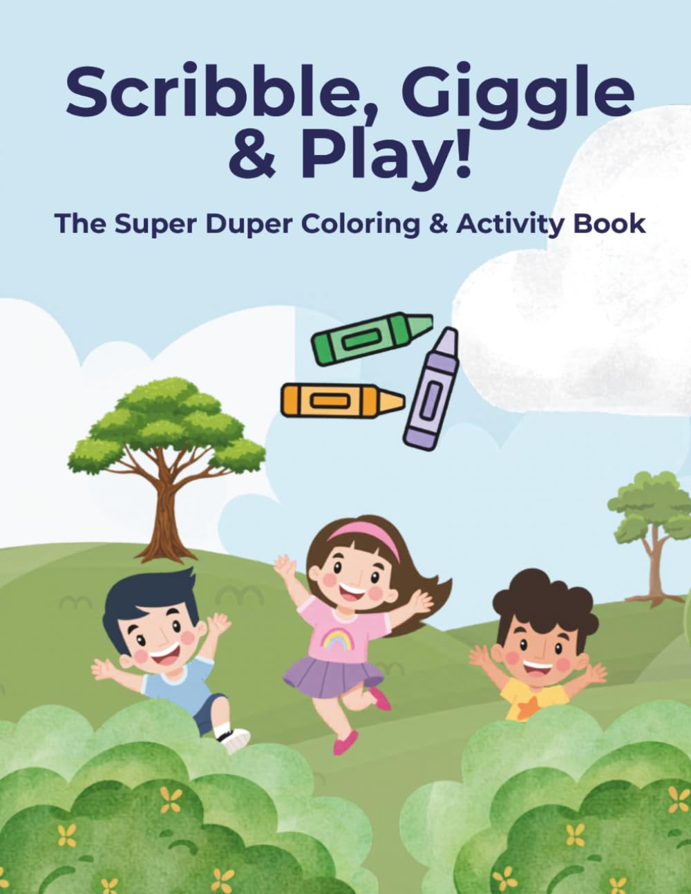 Scribble, Giggle & Play: The Super Duper Coloring & Activity Book