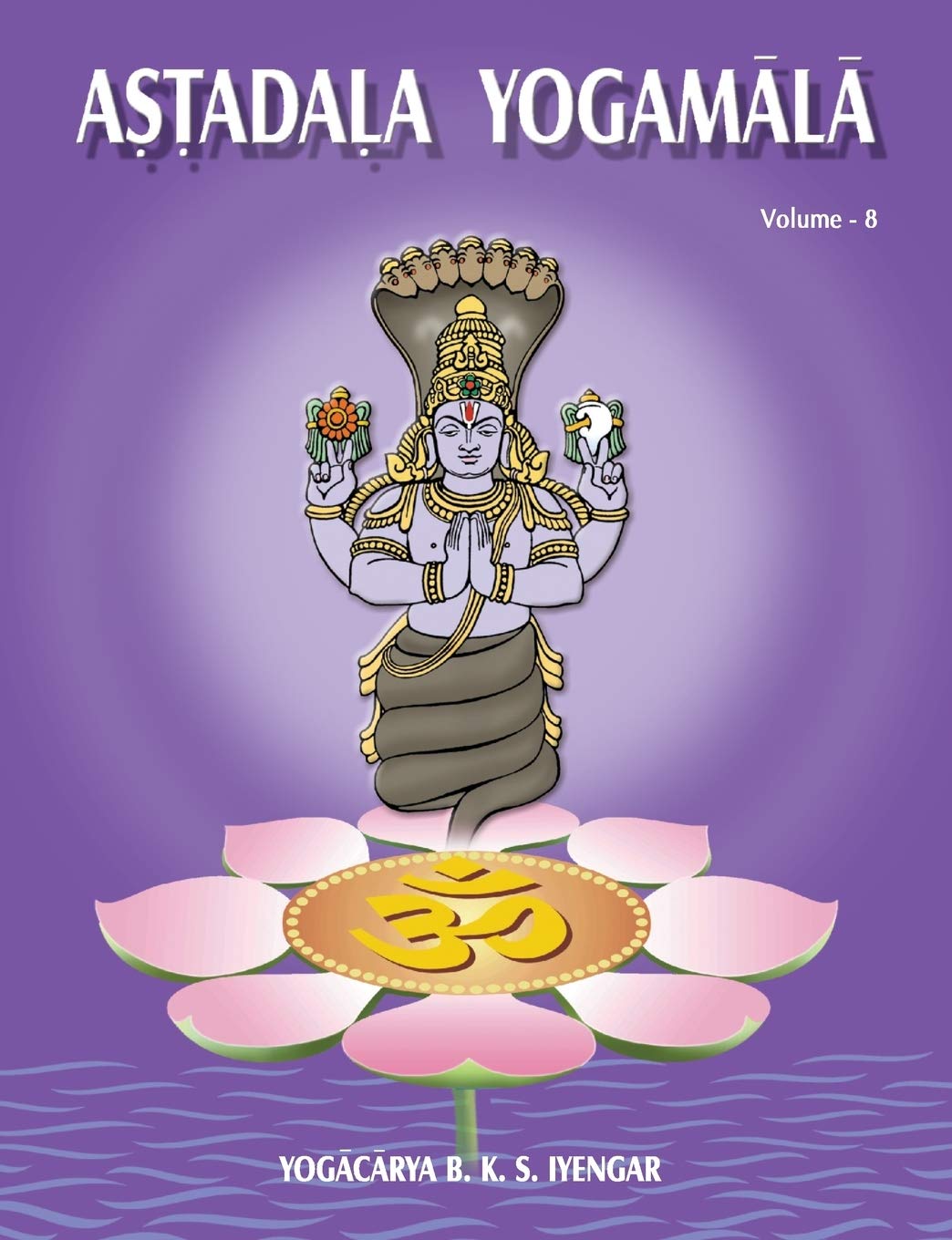 ASTADALA YOGAMALA VOLUME-8, B.K.S. IYENGAR