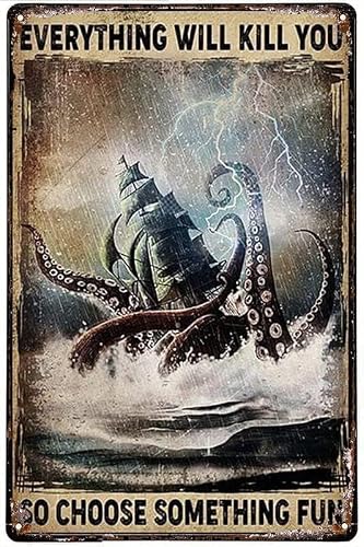 12"x16" Metal Sign Aluminum Kraken Attacking A Sailing Vessel During A Storm Everything Will Kill You So Choose Something Kitchen Home Wall Decor