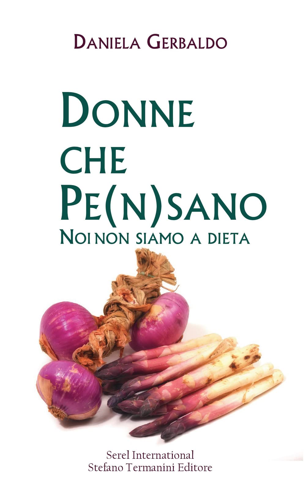 Donne Che Pe(N)Sano. Noi Non Siamo A Dieta - 4