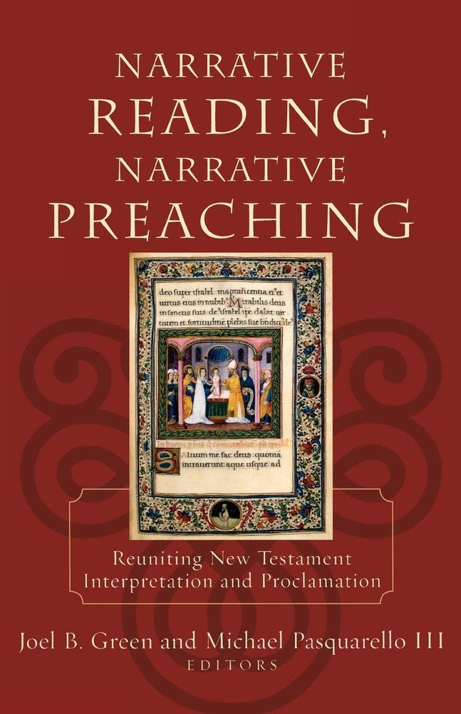 Narrative Reading Narrative Preaching by Joel B. Green PAPERBACK 9780801027215