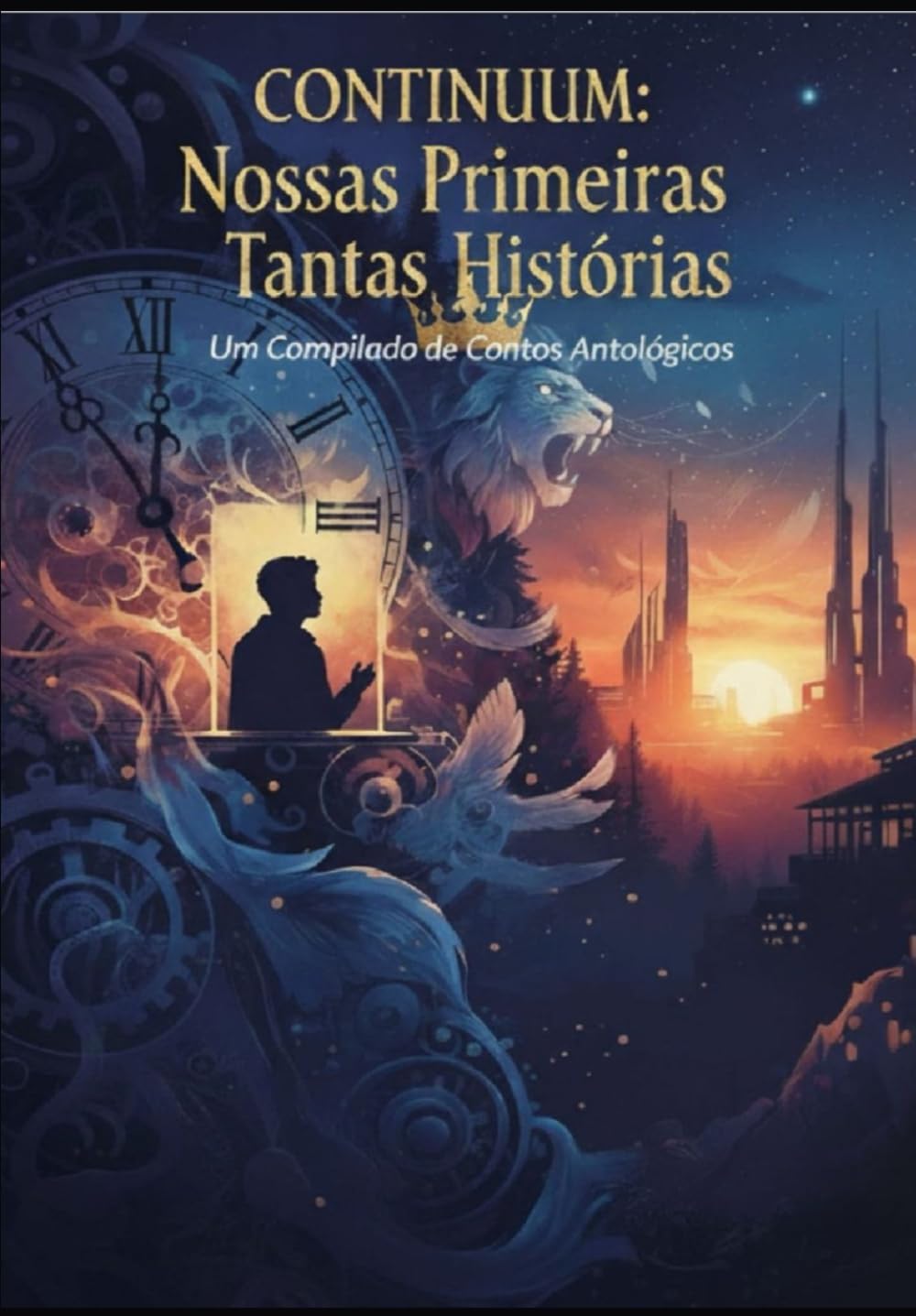 Continuum: Nossas Primeiras Tantas Histórias: Um Compilado de Contos Antológicos