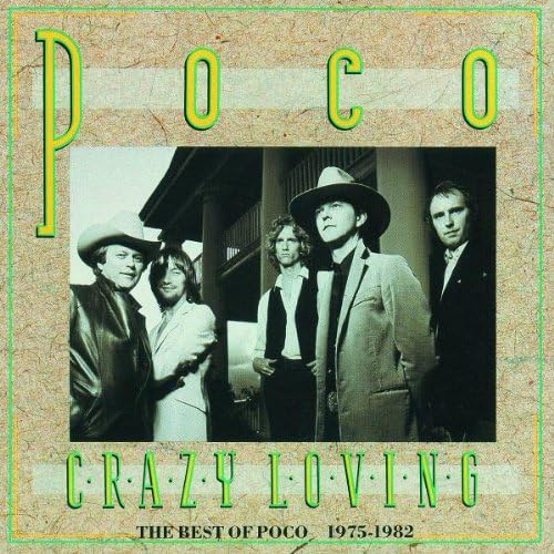 Crazy Loving: Best of Poco
